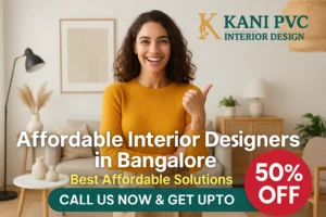 Affordable Interior Designers in Bangalore Best Affordable Solutions