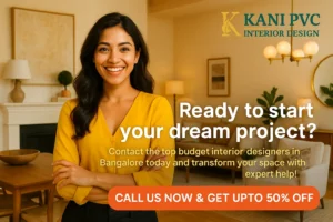 Ready to start your dream project Contact the top budget interior designers in Bangalore today and transform your space with expert help!